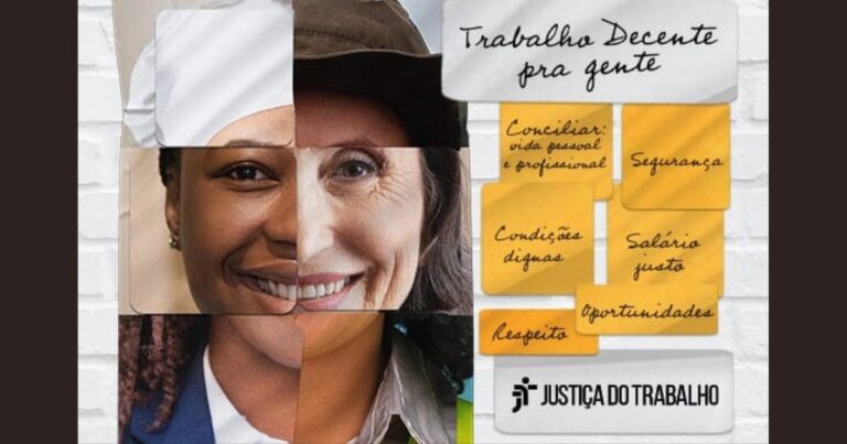 “Trabalho decente pra gente!”: Justiça do Trabalho lança campanha