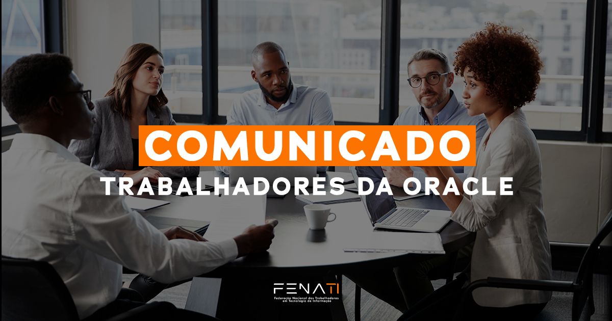 Sindpd-SP e Oracle fecham acordo para indenizar trabalhadores desligados